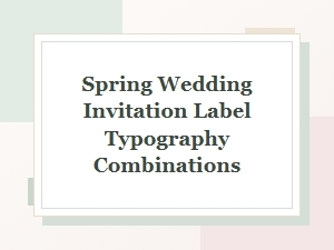 Springtime Invitation Labels with Romantic Typography Pairings