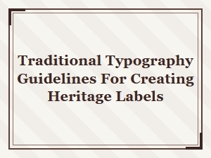 Heritage Label Typography with Classic Font Pairings